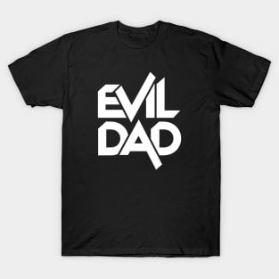 Evil Dad T-Shirt